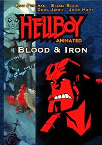 Hellboy Animated: Blood and Iron (2007)