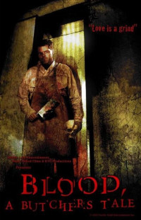 Blood: A Butcher's Tale (2007)