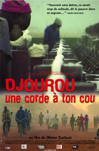 Djourou, une Corde  Ton Cou (2005)