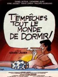 T'empches Tout le Monde de Dormir (1982)