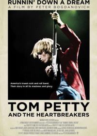 Tom Petty and the Heartbreakers: Runnin' Down a Dream (2007)