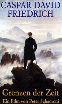 Caspar David Friedrich - Grenzen der Zeit (1986)