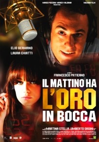 Mattino Ha l'Oro in Bocca, Il (2008)