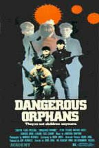 Dangerous Orphans (1985)
