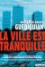 Ville Est Tranquille, La (2000)