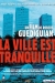 Ville Est Tranquille, La (2000)