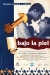 Bajo la Piel (1996)