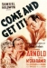 Come and Get It (1936)