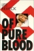 Of Pure Blood (1986)