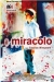 Miracolo, Il (2003)