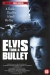 Elvis Took a Bullet (2001)