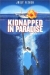 Kidnapped in Paradise (1999)