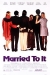 Married to It (1991)