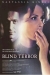Blind Terror (2001)