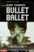 Bullet Ballet (1998)