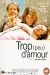 Trop (peu) d'Amour (1998)