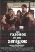 Razones de Mis Amigos, Las (2000)
