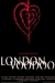 London Voodoo (2004)