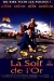 Soif de l'Or, La (1993)