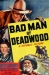 Bad Man of Deadwood (1941)