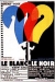 Blanc et le Noir, Le (1931)