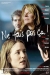 Ne Fais Pas Ça (2004)