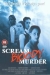 Scream Bloody Murder (2003)
