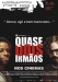 Quase Dois Irm�os (2004)