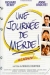 Journe de Merde!, Une (1999)