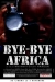 Bye Bye Africa (1999)