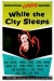 While the City Sleeps (1956)