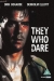 They Who Dare (1953)