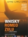 Whisky, Romeo, Zulu (2004)