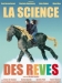 Science des Rves, La (2006)
