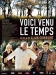 Voici Venu le Temps (2005)