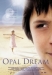 Opal Dream (2005)