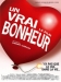 Vrai Bonheur, le Film, Un (2005)