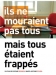 Ils Ne Mourraient Pas Tous mais Tous �taient Frapp�s (2005)