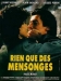 Rien Que des Mensonges (1991)