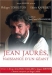 Jaur�s, Naissance d'un G�ant (2005)