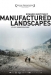 Manufactured Landscapes (2006)