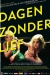 Dagen zonder Lief (2007)