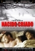 Nacido y Criado (2006)