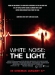 White Noise 2: The Light (2007)