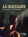 Blessure, La (2004)