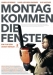 Montag Kommen die Fenster (2006)