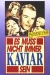 Es Mu Nicht Immer Kaviar Sein (1961)