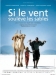 Si le Vent Soulve les Sables (2006)