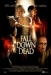 Fall Down Dead (2007)