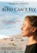 Bird Can't Fly, The (2007)